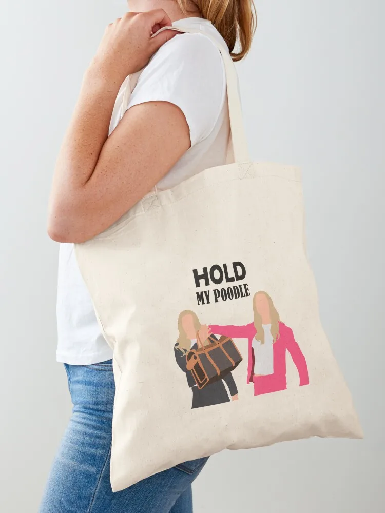 White chicks movie Hold my Poodle Tote Bag canvas shopping bag large tote bag Women's shopper Women's