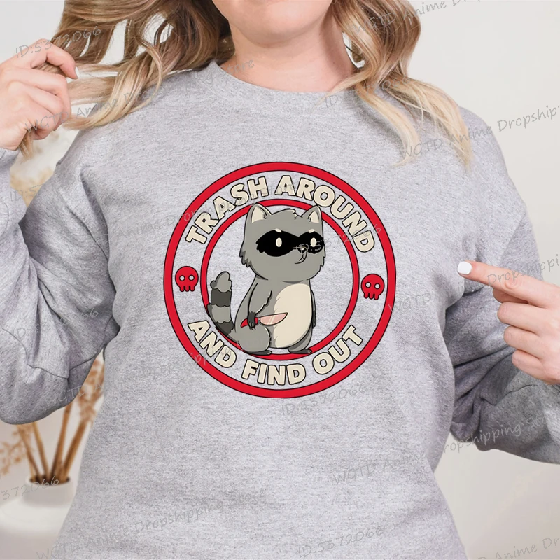 Trash Around Raccoon Print Women Fashion Casual Hoodies Raccoon Lover Gift Funny Trash Around Animal Cartoon Classic Sweatshirts