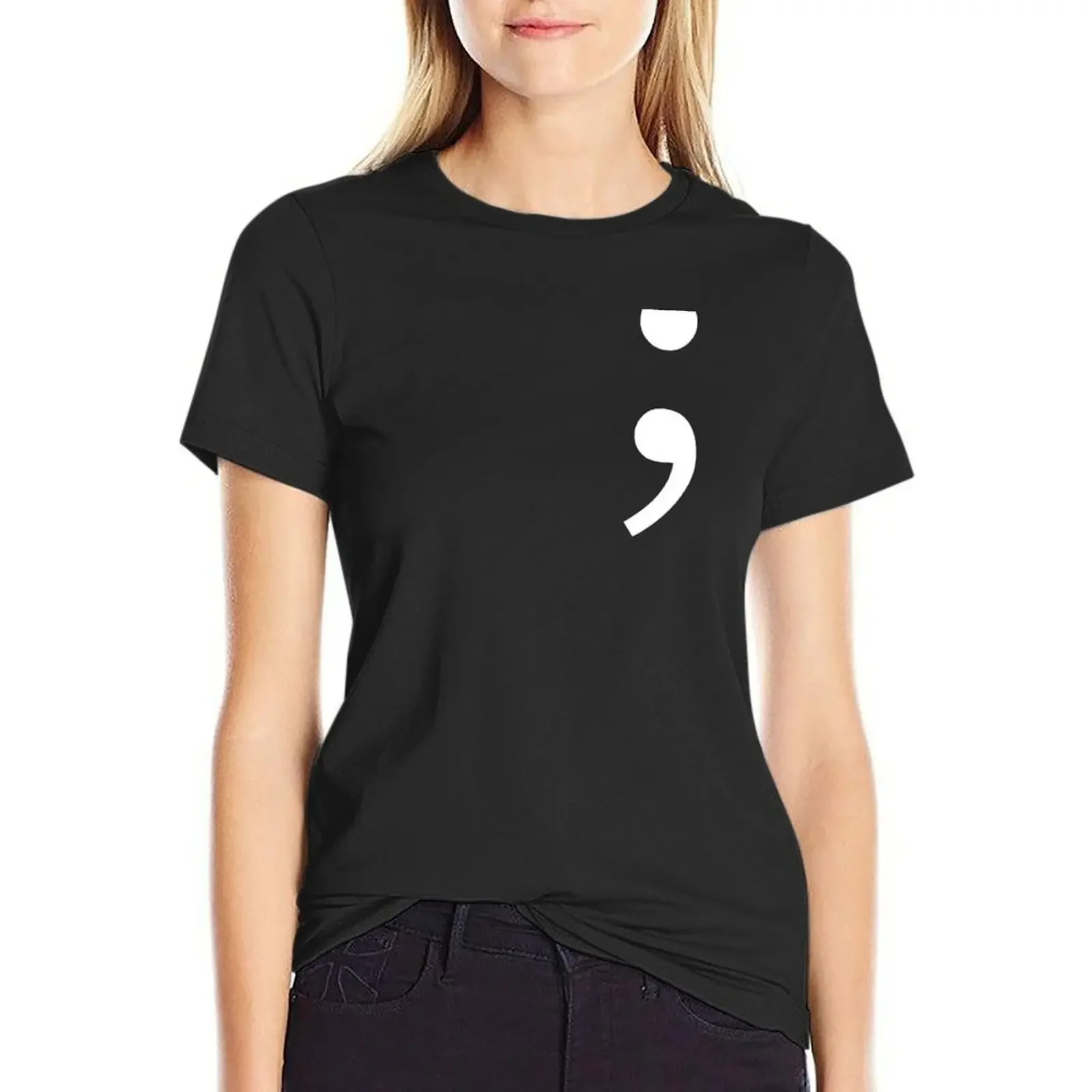 

Semicolon, Not Stopping Here T-Shirt animal print shirt for girls quick drying blanks summer tops Women clothes