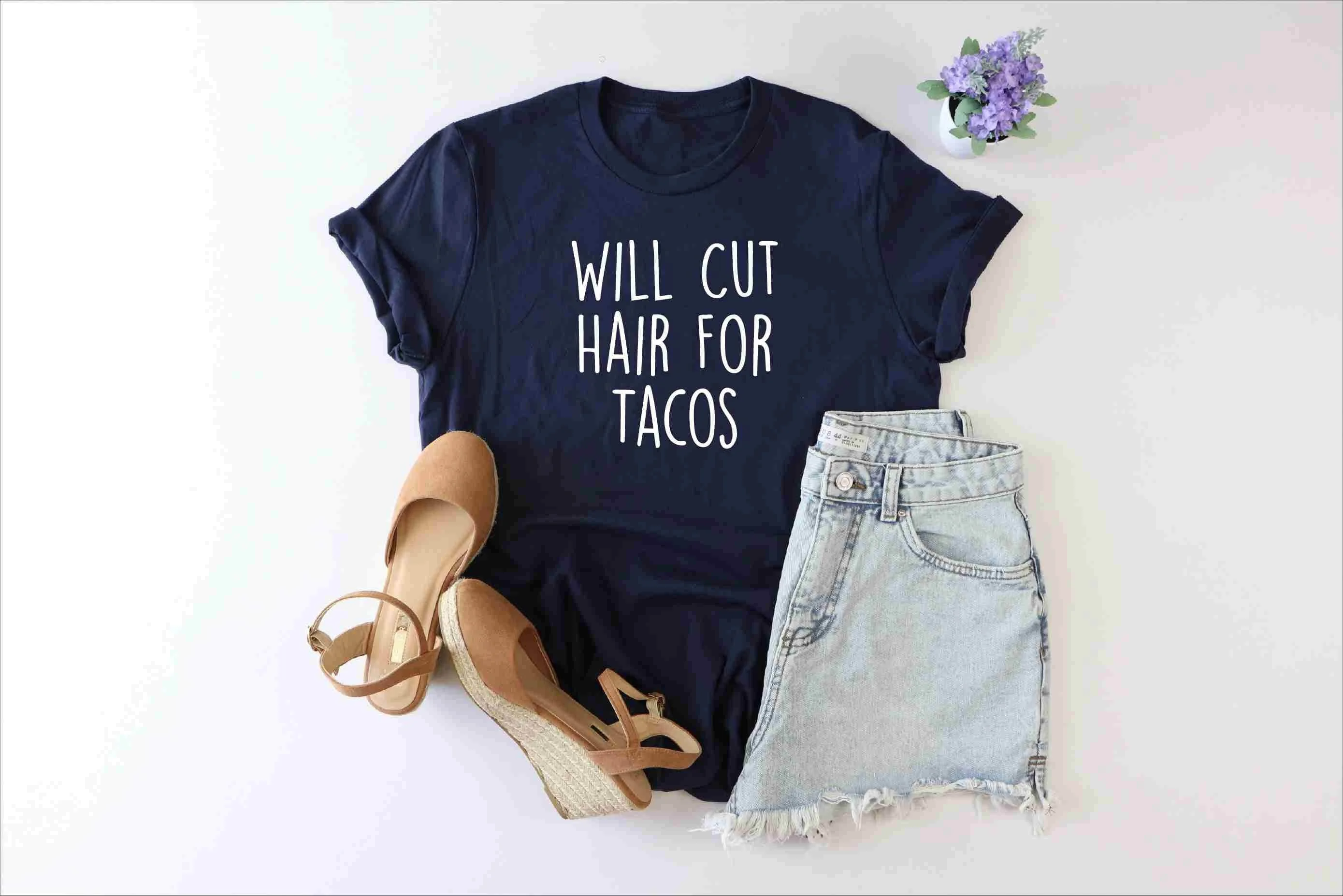 Will cut hair for tacos shirt Hairdresser T gift hairstylisT barber funny