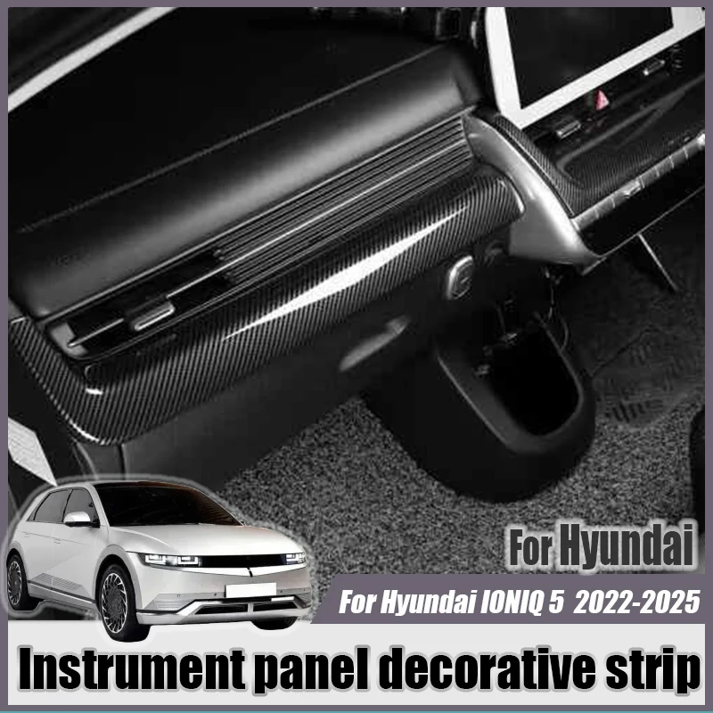 For Hyundai IONIQ 5 2022 2023 2024 Instrument panel decorative strip decorative frame Automotive interior modification