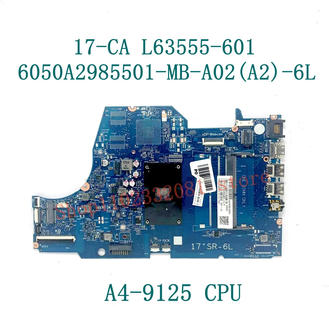 Carte mère L63555-601 L63555-001 6050A2985501-MB-A02(A2)-6L Pour HP 17-CA Ordinateur Portable Carte Mère Avec A4-9125 / A6-9225 CPU 100% Testé