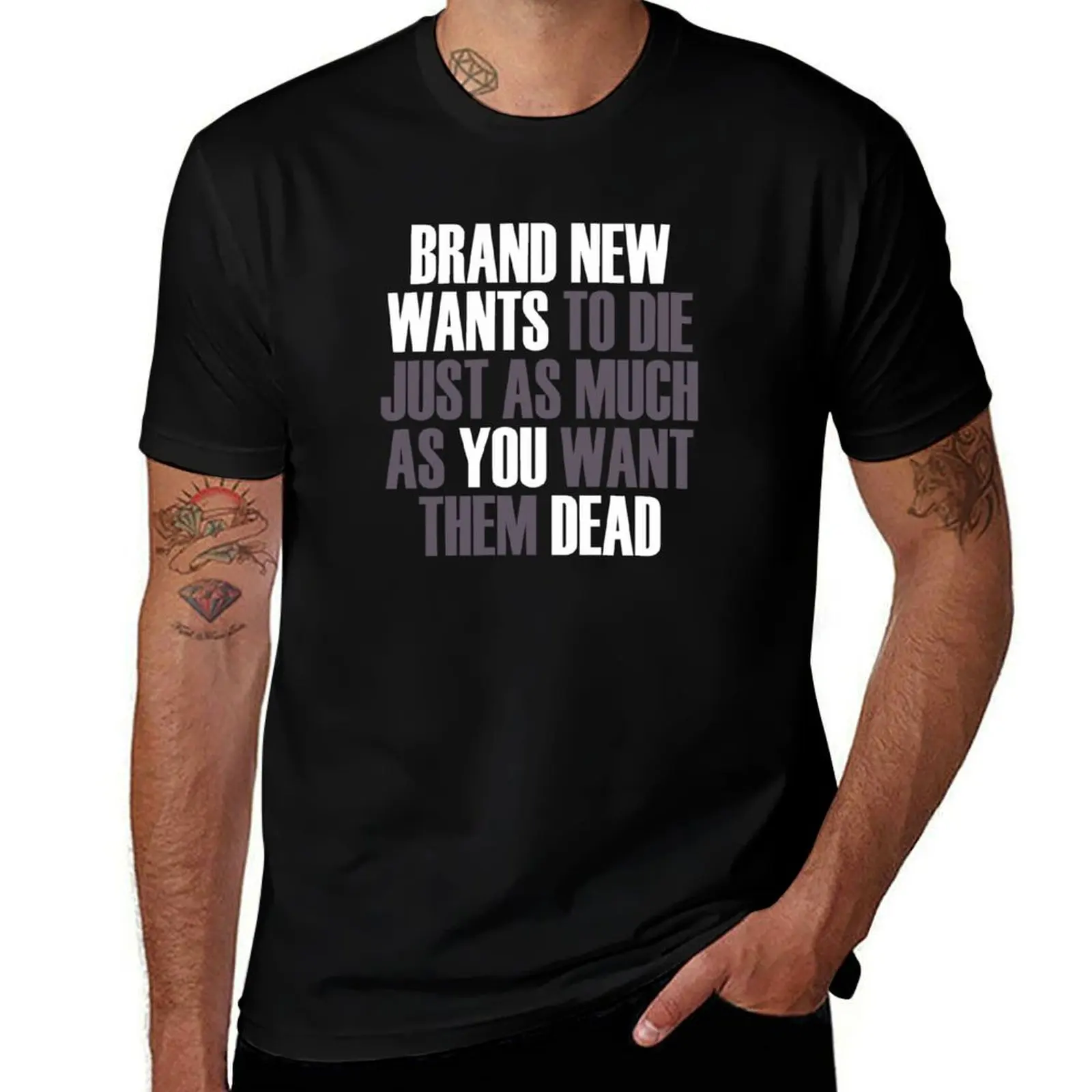 

You Much man Brand Just Want t As luxury Dead Wants Them fit man New shirt shirts slim T-Shirt As for t T-Shirt To Die
