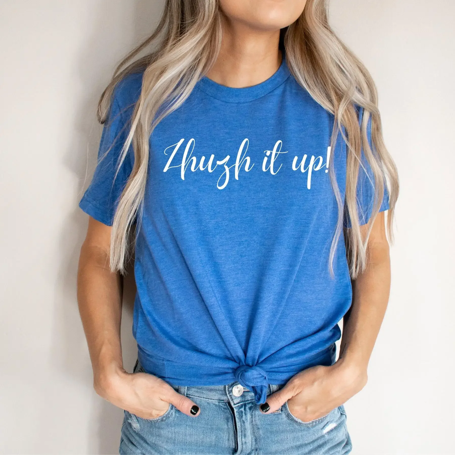 

Jewish Yiddish Phrases Zhuzh it up Jersey T Shirt for Love