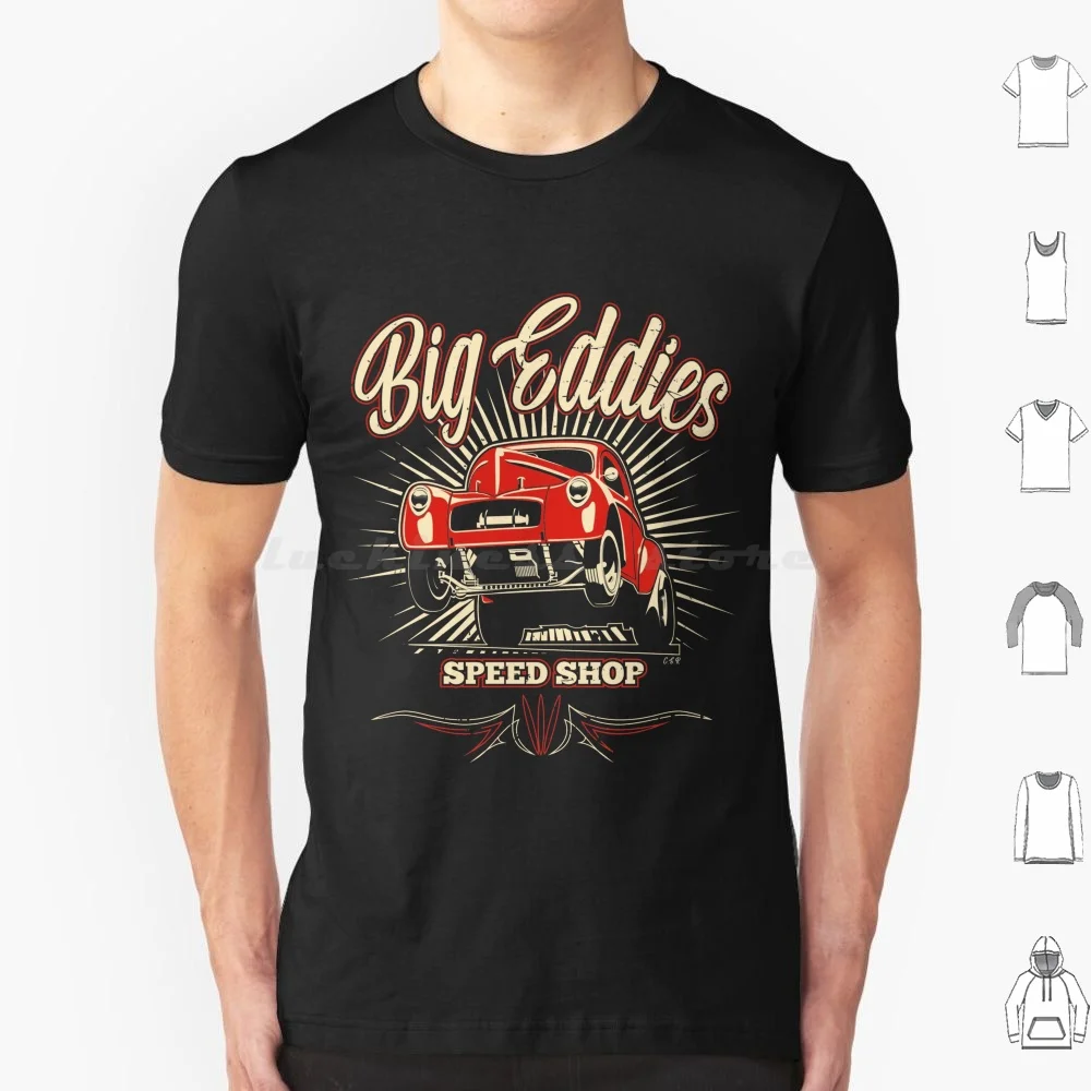 Big Eddied Speed Shop Willys Gasser T Shirt Men Women Kids 6xl Gasser Willys Racer Hotrod Hot Rod Retro Classic Car