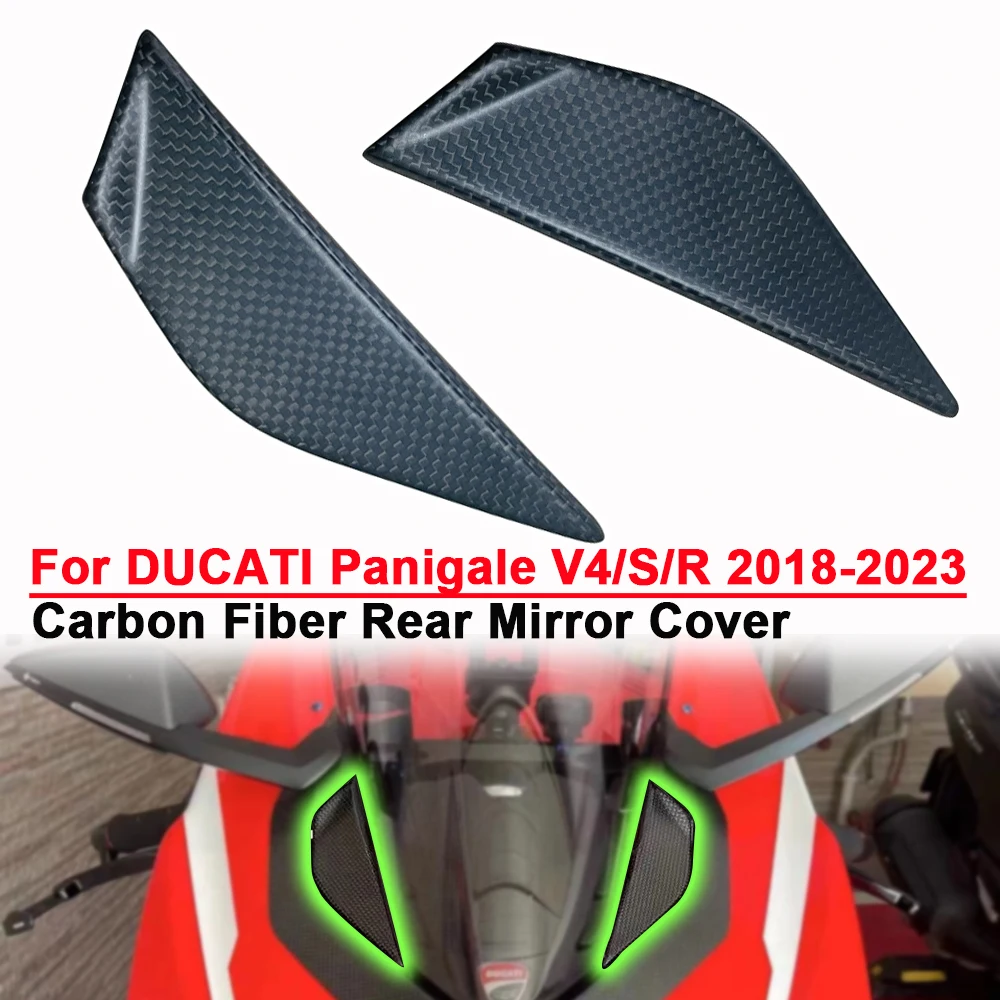 New For DUCATI Panigale V4 V4S V4R 2018-2023 Carbon Fiber Rear Mirror Cover Front Fairing Motorcycle Modified Parts Decorate Cap