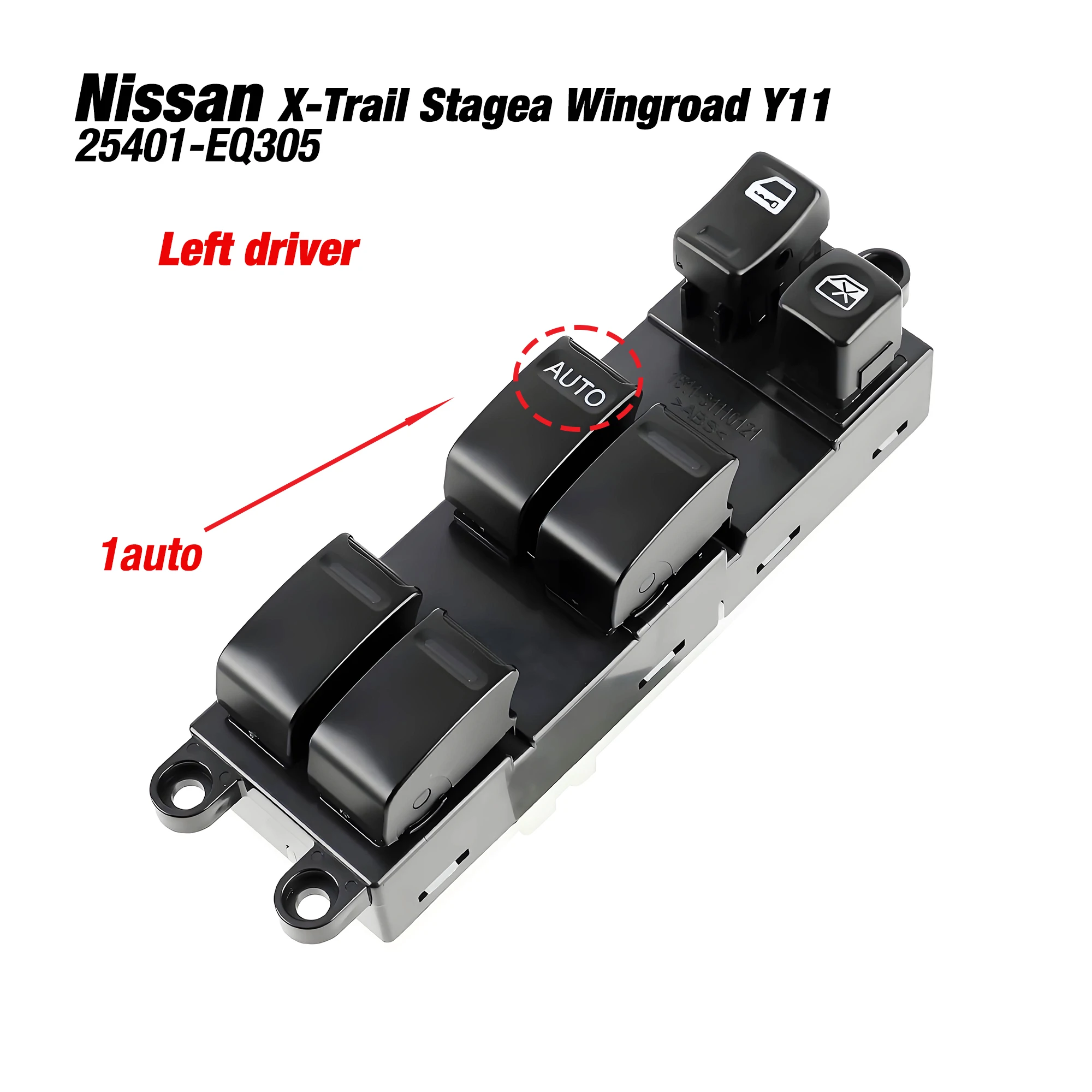 

25401-EQ305 25401-AL500 For NISSAN X-Trail T30 Wingroad Patrol Stagea 1997-2017,Main Window Lifter Control Switch 25401EQ305
