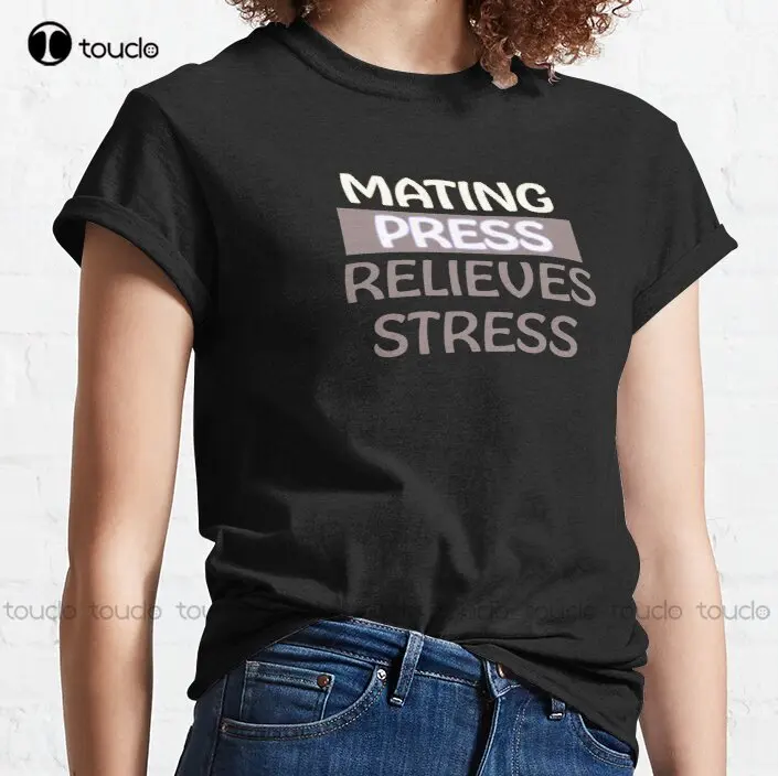 New Mating Press Relieves Stress Meme Classic T-Shirt Shirt Printing Cotton Xs-5Xl Unisex Fashion Funny Harajuku Streetwear