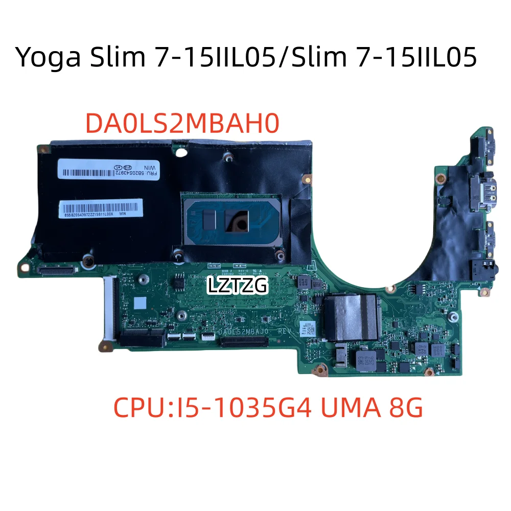 

DA0LS2MBAH0 For Lenovo Ideapad Yoga Slim 7-15IIL05 Laptop Motherboard CPU I5-1035G4 UAM 8GB FRU 5B20S43972 100% Tested OK