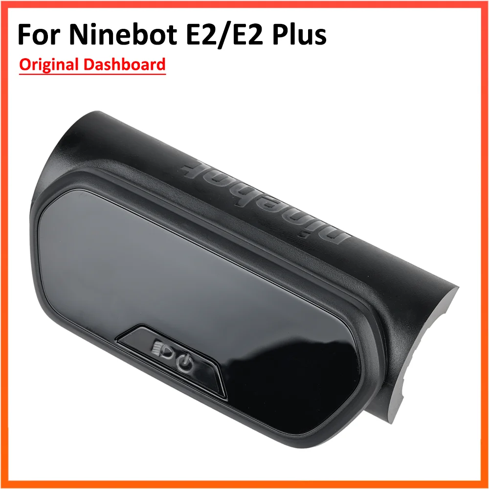 Original Bluetooth Dashboard for Ninebot E2 / E2 Plus Kickscooter Instrument Display Board Switch Electric Scooter Parts