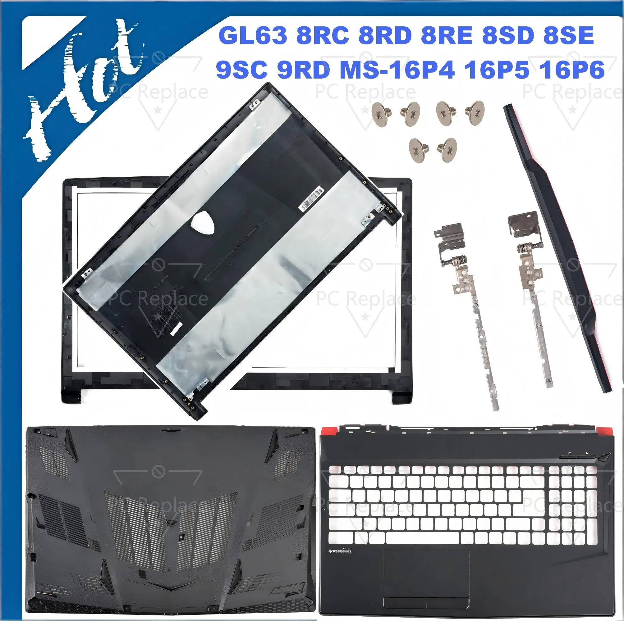 

Cover replacement For GL63 8RC 8RD 8RE 8SD 8SE 9SC 9RD MS-16P4 16P5 16P6 16P7 16P8 Top Lid frame palmrest base cover hinges