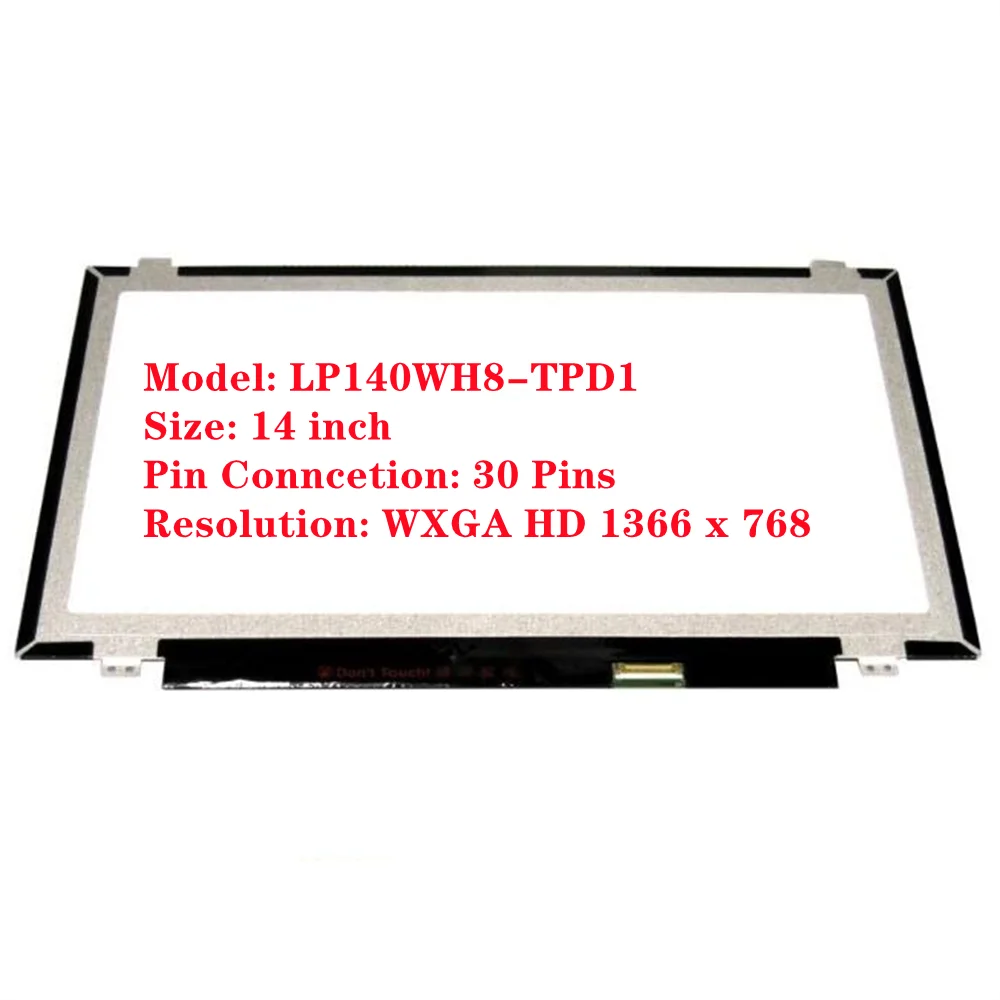 LP140WH8-TPD1 14 inch WXGA HD LED LCD Screen Panel Replacement 1366x768 30Pins 60Hz 262K 45% NTSC LP140WH8 TP D1