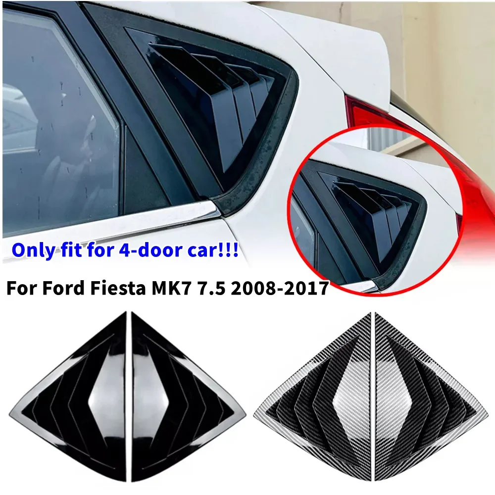 

For Ford Fiesta MK7 7.5 2008 2009 2010-2017 ABS Plastic Rear Window Quarter Louver Cover Side Vent Trim Car Adhesive Accessories