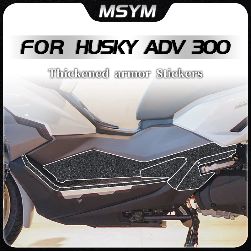 

FOR SYM HUSKY ADV300 ADV 300 husky adv300 Stickers film thickened armor protective stickers anti-abrasion car accessories