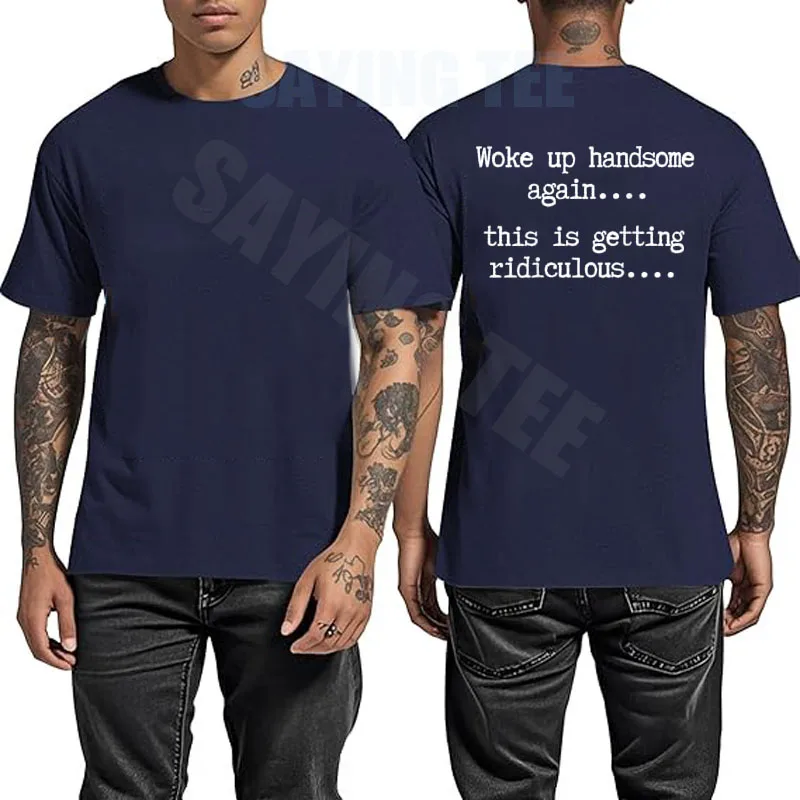 Wieder Gut Aussehend Geweckt, Das Wird Langsam Lächerlich T-Shirt Y2k Lustiger Selbstvertrauens-Witz Sarkastisches Sprichwort T-Shirt Persönlichkeit Herren-Outfit – Detail 10