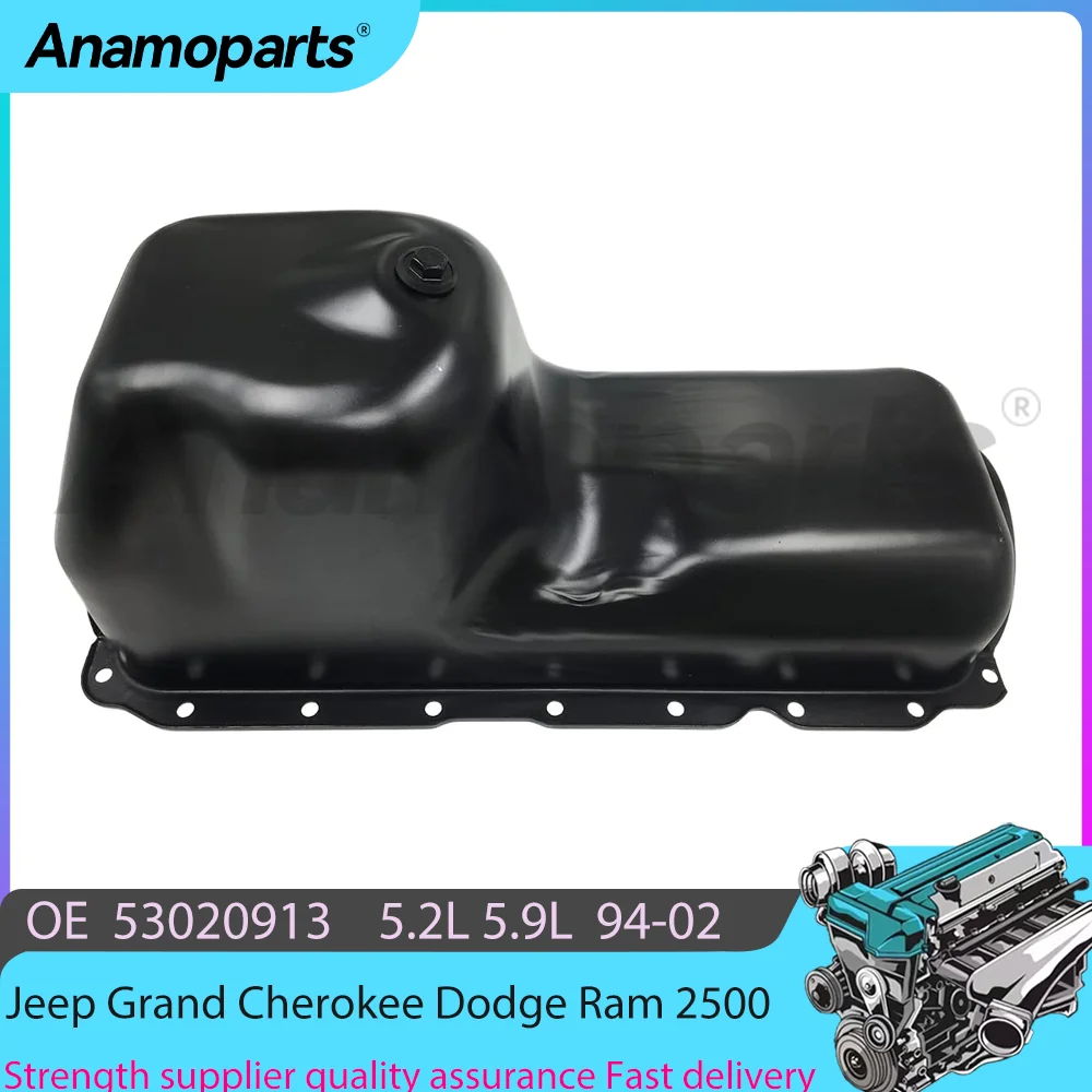 High-quality Engine Parts Oil Pan fits for 5.2L 5.9L 94-02 Jeep Grand Cherokee Dodge B2500 Ram 2500 1500 B350 B150 ELF 53020913