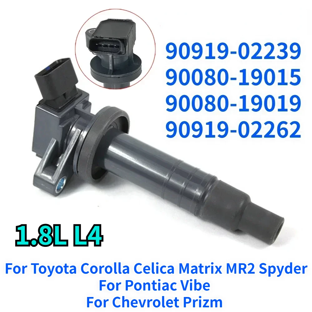 High Quality Car Ignition Coil 90919-02239 for Toyota Corolla Celica Matrix 1.8L 90080-19015 90080-19019 90919-02262 90919-T2002