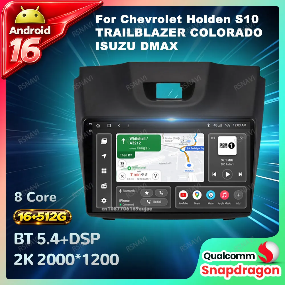 Radio de coche Android 16 para Chevrolet Holden S10 TRAILBLAZER COLORADO ISUZU DMAX DSP Qualcomm Stereo Inalámbrico Carplay Auto DVD QLED