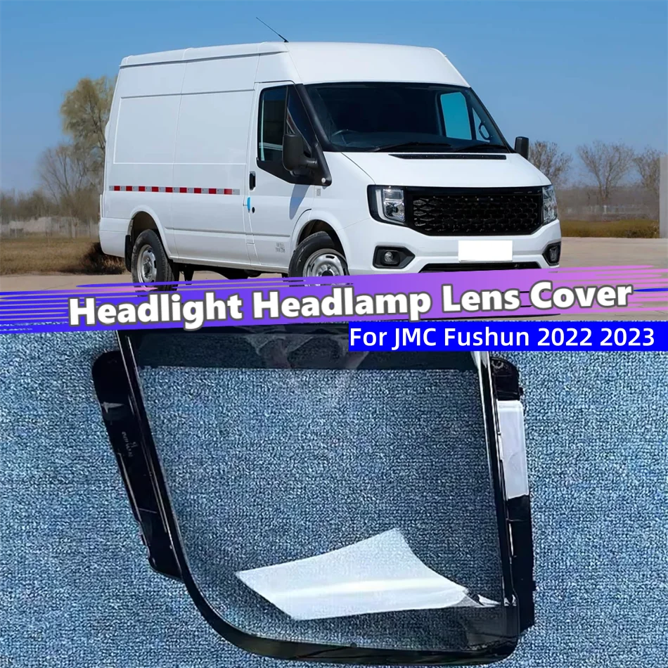 For JMC Fushun 2022 2023 Car Internal Spare Parts Lampshade Cover Headlight Lens Car Front Headlight Lens Cover Lights Shell