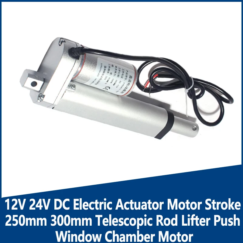 

12V 24V DC Electric Actuator Motor Stroke 250mm 300mm Telescopic Rod Lifter Push Window Chamber Motor