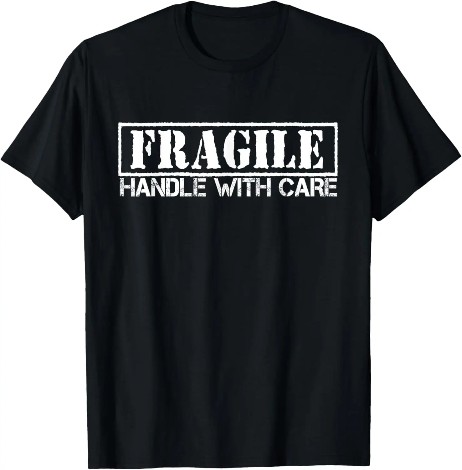 

Fragile Handle with Care Shirt. Grunge Quote T-Shirt T-Shirt