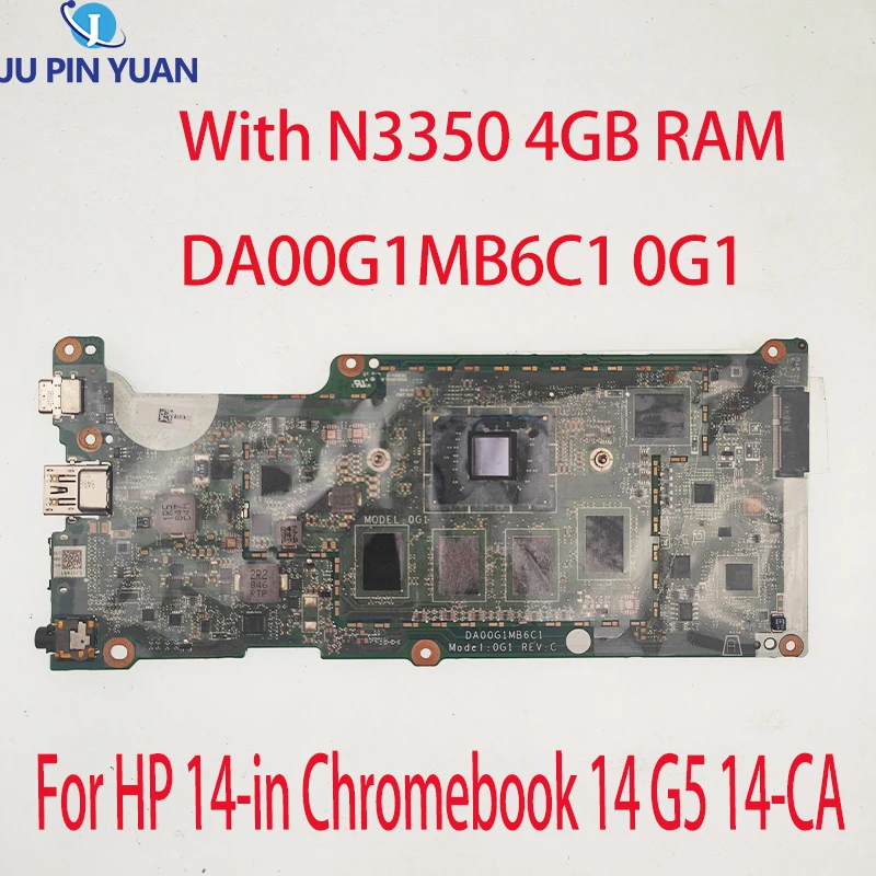 

For HP 14-in Chromebook 14 G5 14-CA Laptop PC Motherboard N3350 4GB 32GB DDR4 Notebook Mainboard DA00G1MB6C1 0G1