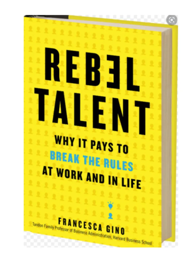 Rebel Talent By Francesca Gino