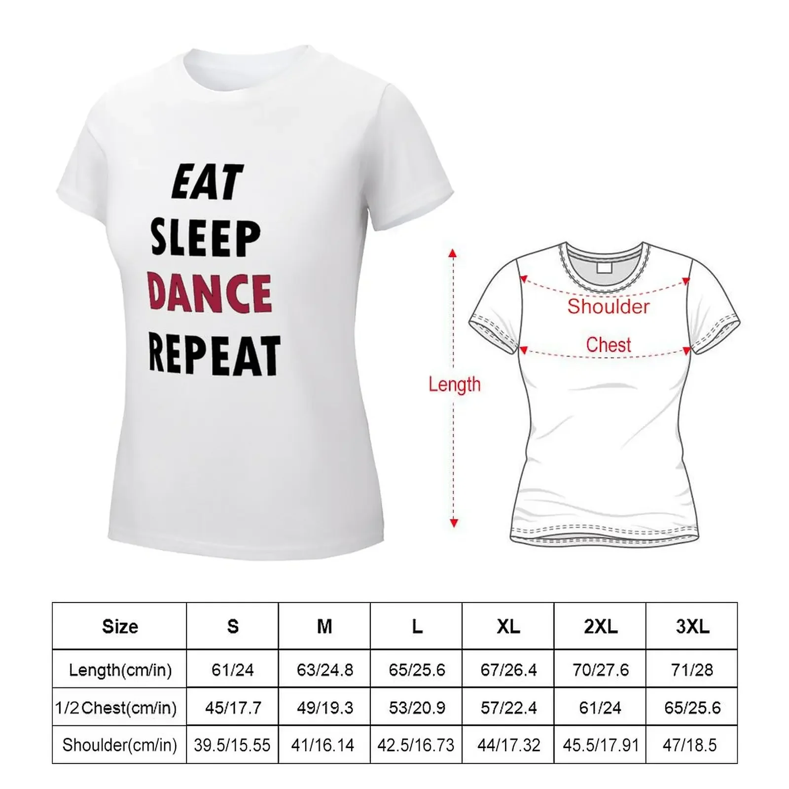 Eat. Sleep. DANCE. Repeat. T-shirt tops lady clothes tees t shirt for Women