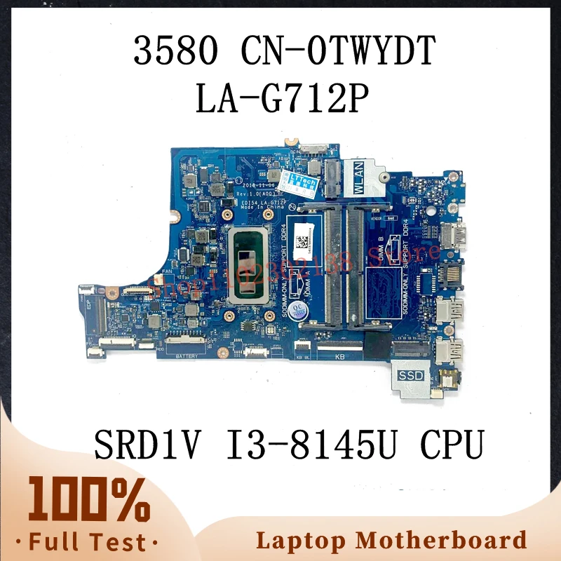 TWYDT 0TWYDT CN-0TWYDT LA-G712P With SRD1V I3-8145U CPU Mainboard For DELL 3580 3583 3780 Laptop Motherboard 100% Full Tested OK