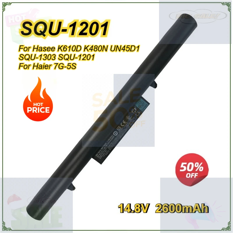

New SQU-1201 Laptop Battery for Hasee K610D K480N UN45D1 SQU-1303 SQU-1201 for Haier 7G-5S Notebook Battery 14.8V 2600mAh