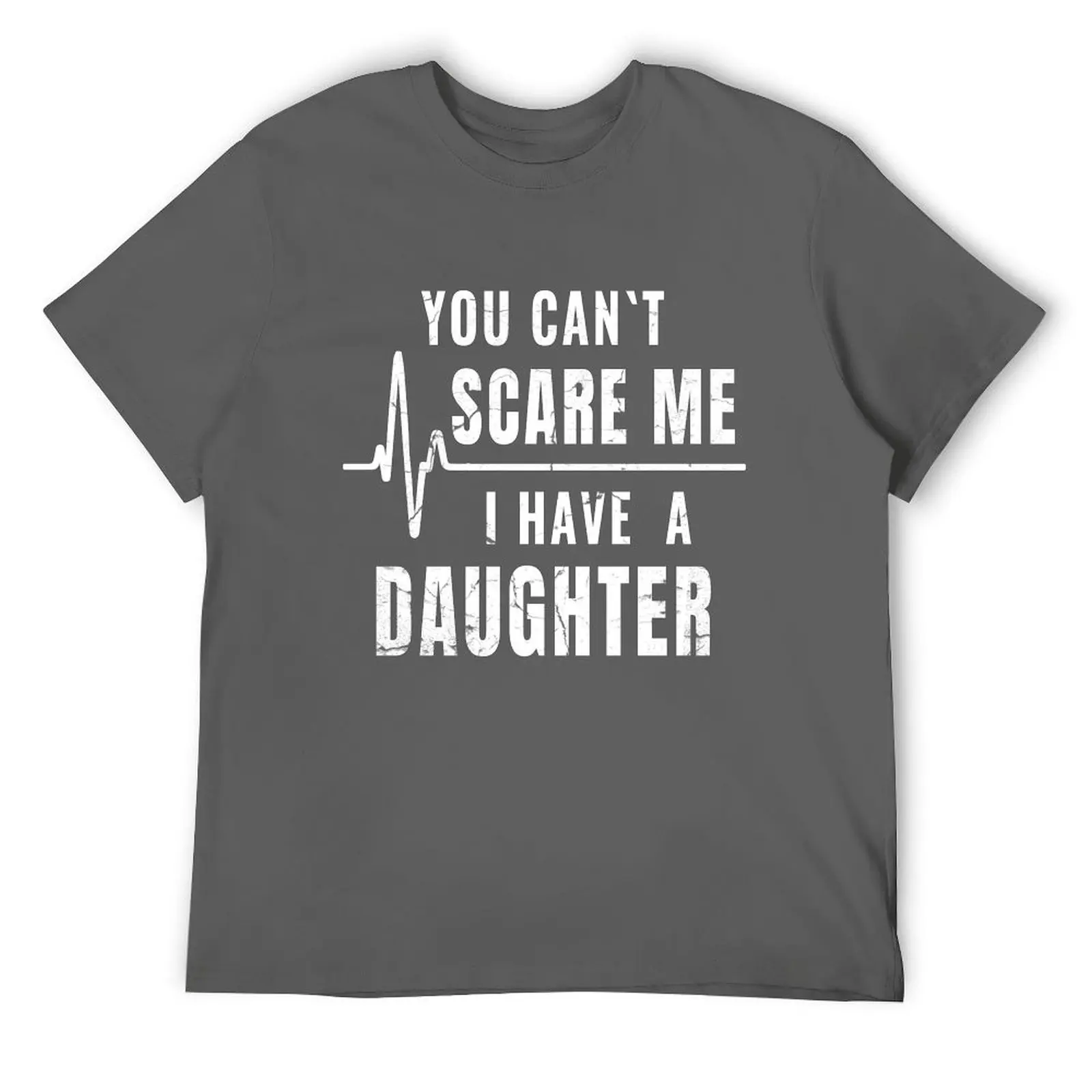 You Can't Scare Me I Have A Daughter T-Shirt Funny Gift T-Shirt Funny t-shirt man t shirt heavyweights clothing for men