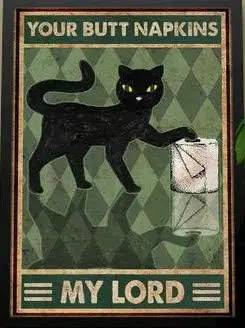 Your Butt Napkins My Lord Black Cat Poster Cat Poster Wall Artwall Decorationliving Room Poster Hanging Poster Best Gift Vintage
