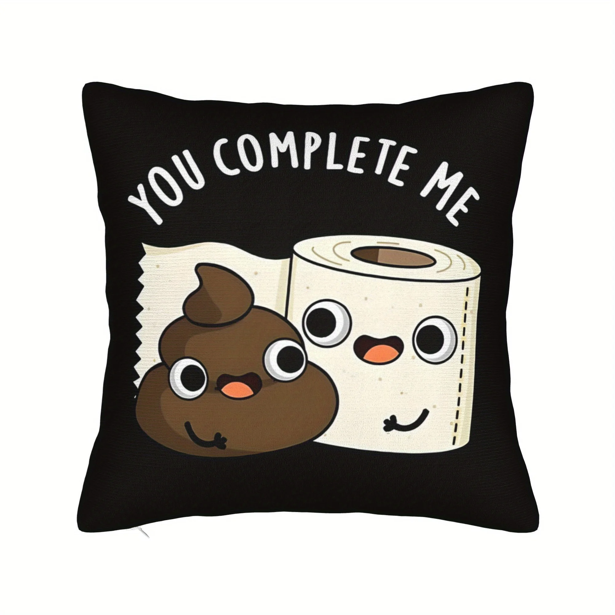You Complete Me Poop and Toilet Paper Double-Sided Pillowcase, Humorous Cartoon Cushion Cover with Zipper, Washable Decor Case