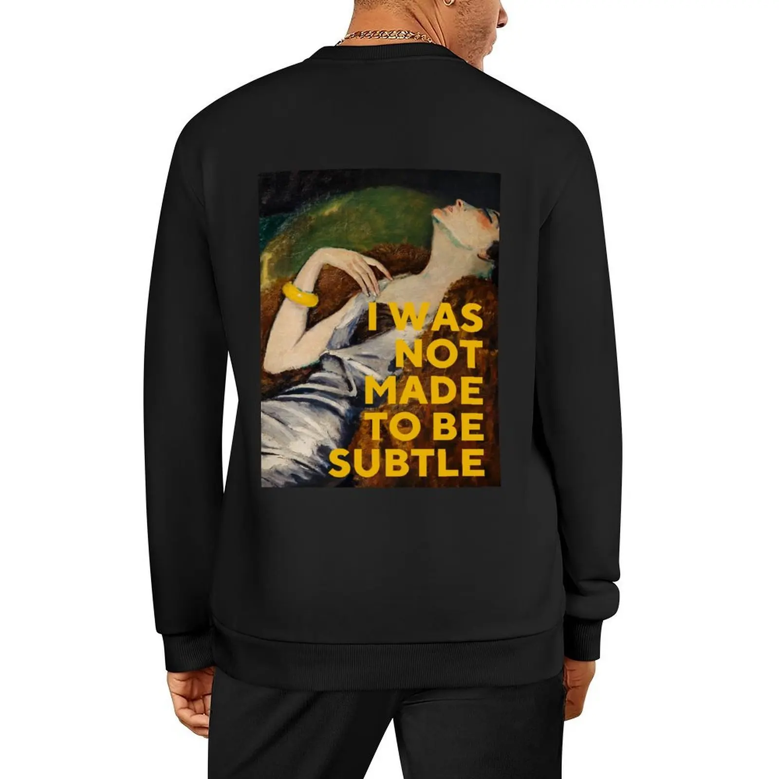 

I Was Not Made To Be Subtle Pullover korean style clothes men's clothing men's sweat-shirt men clothing hooded sweatshirt