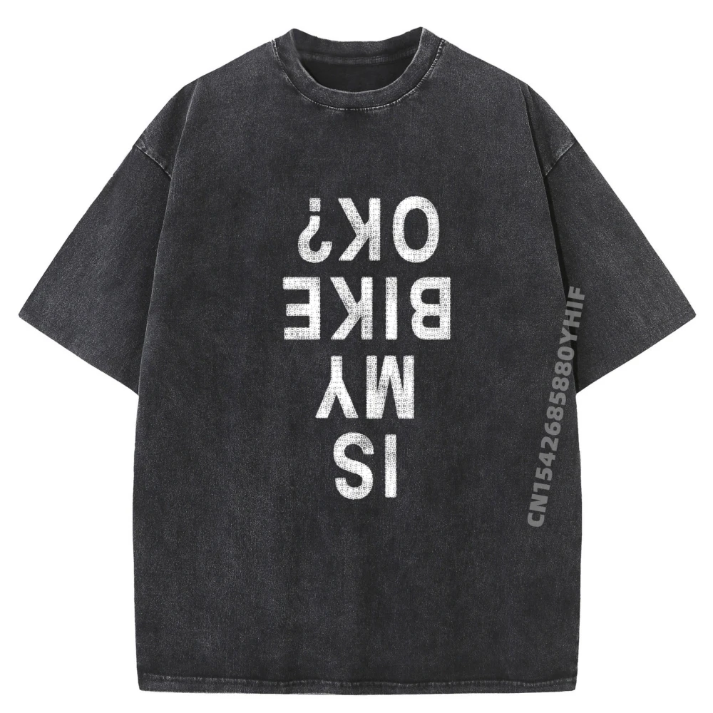 

Мужская стираная рубашка Is My Bike OK, забавные мужские рубашки для горного велосипеда, футболка с рисунком, мужская сумасшедшая забавная футболка с принтом