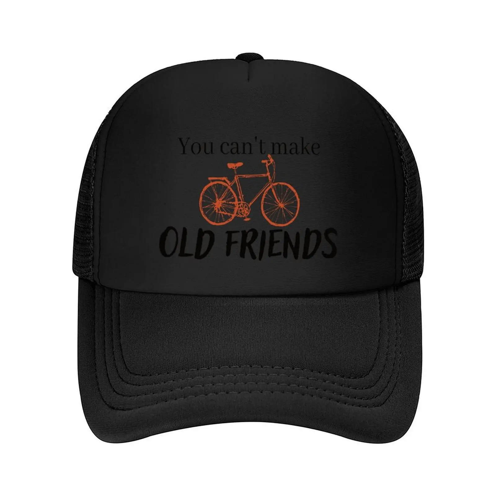 

You can't make old friends bikes Baseball Cap Military Tactical Cap Unique hats Fashion Beach Golf Hat Women's 2025 Men's