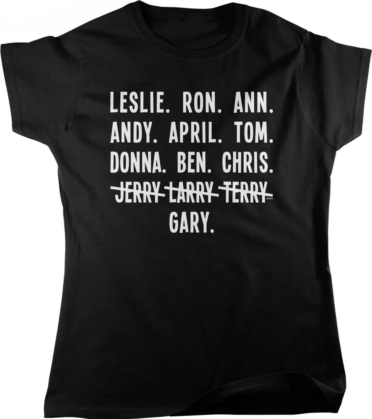 Leslie Ron Ann Andy April Tom Donna Ben Chris Jerry Larry Terry Gary Women's T shirt HOOD_02790