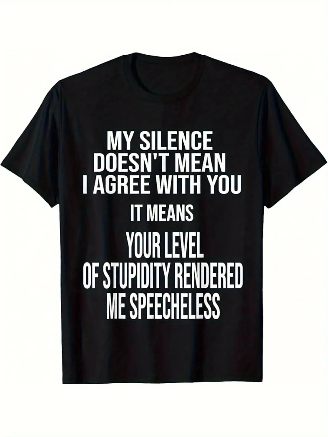 

1 piece of My Silence Doesn't mean I Agree satirical and humorous pattern T-shirt pure cotton round-neck short-sleeve
