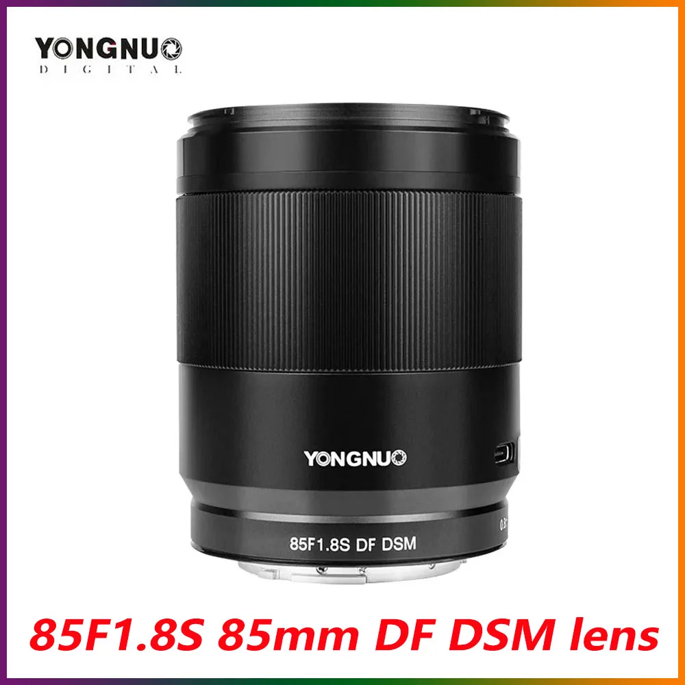 YONGNUO 85F1.8S 85mm DF DSM AF New Metal Shell Full Frame Lens Auto Focus Camera for Sony E Mount A9 A7RII A7II A6600 A7