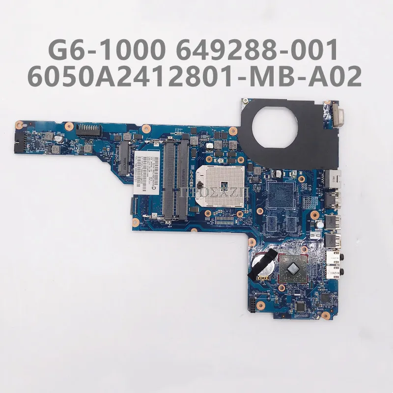 

649288-001 649288-601 High Quality For G6 G6-1000 Laptop Motherboard 6050A2412801-MB-A02 WIth 218-0755046 GPU 100% Working Well