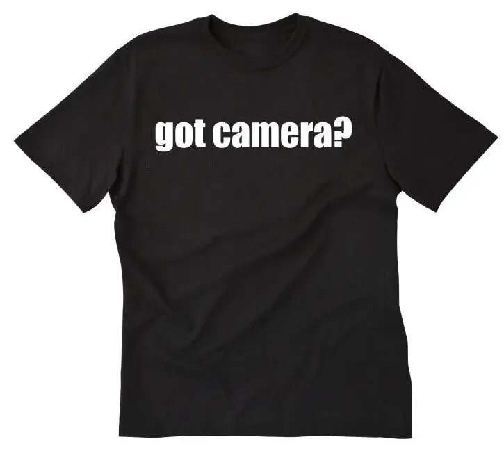 Got Camera? T-shirt Funny Photographer Photography Camera Photo Gift Tee Shirt