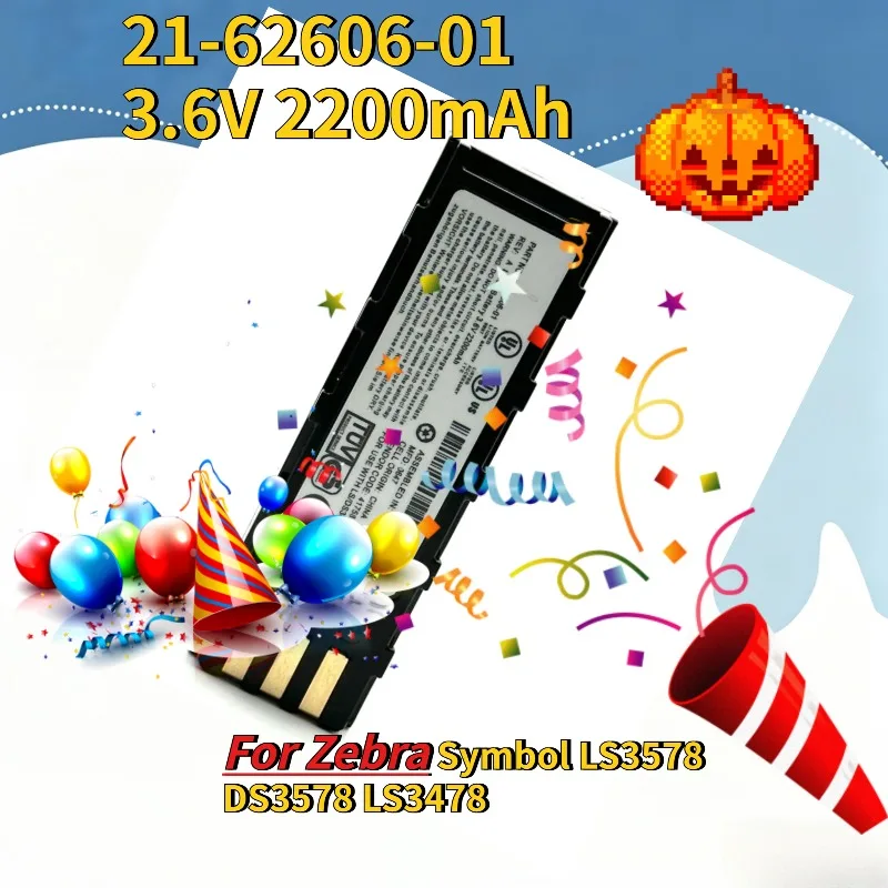 

New 21-62606-01 3.6V 2200mAh Replacement Li-ion Battery for Zebra Symbol LS3578 DS3578 LS3478 Barcode Scanner Battery