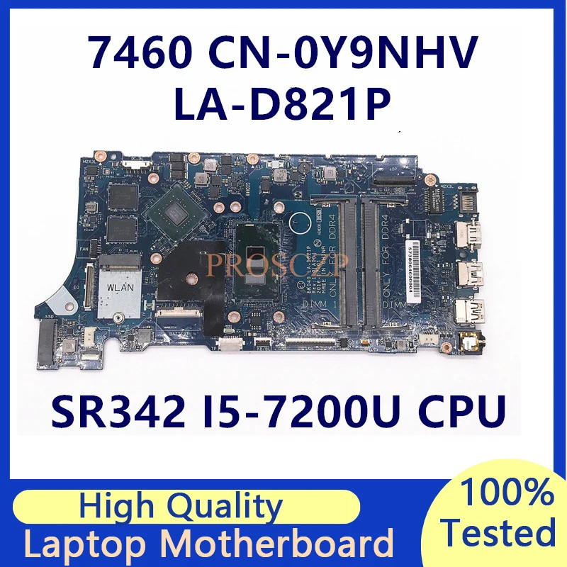 CN-0Y9NHV Dell Y9NHV UNTUK Dell 7460 7560 5468 5568 dengan SR342 I5-7200U CPU Laptop Motherboard LA-D821P N16S-GTR-S-A2 100% diuji