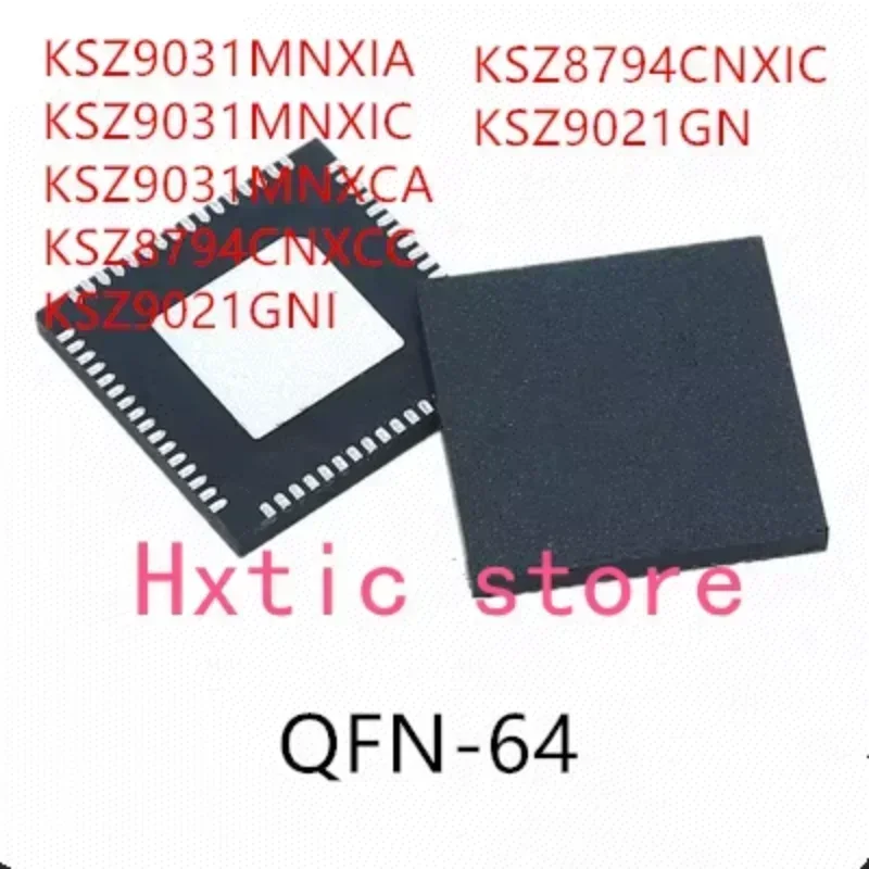 

10PCS KSZ9031MNXIA KSZ9031MNXIC KSZ9031MNXCA KSZ8794CNXCC KSZ9021GNI KSZ8794CNXIC KSZ9021GN IC