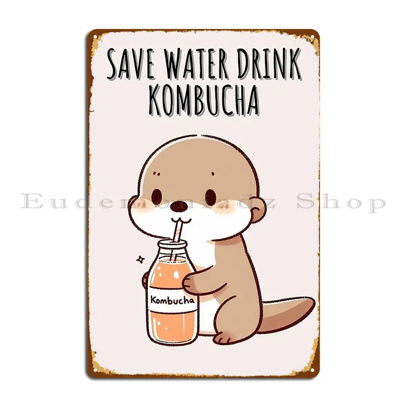 Kombucha Otter Metal Plaque Poster Create Create Wall Cave Printed Designing Tin Sign Poster