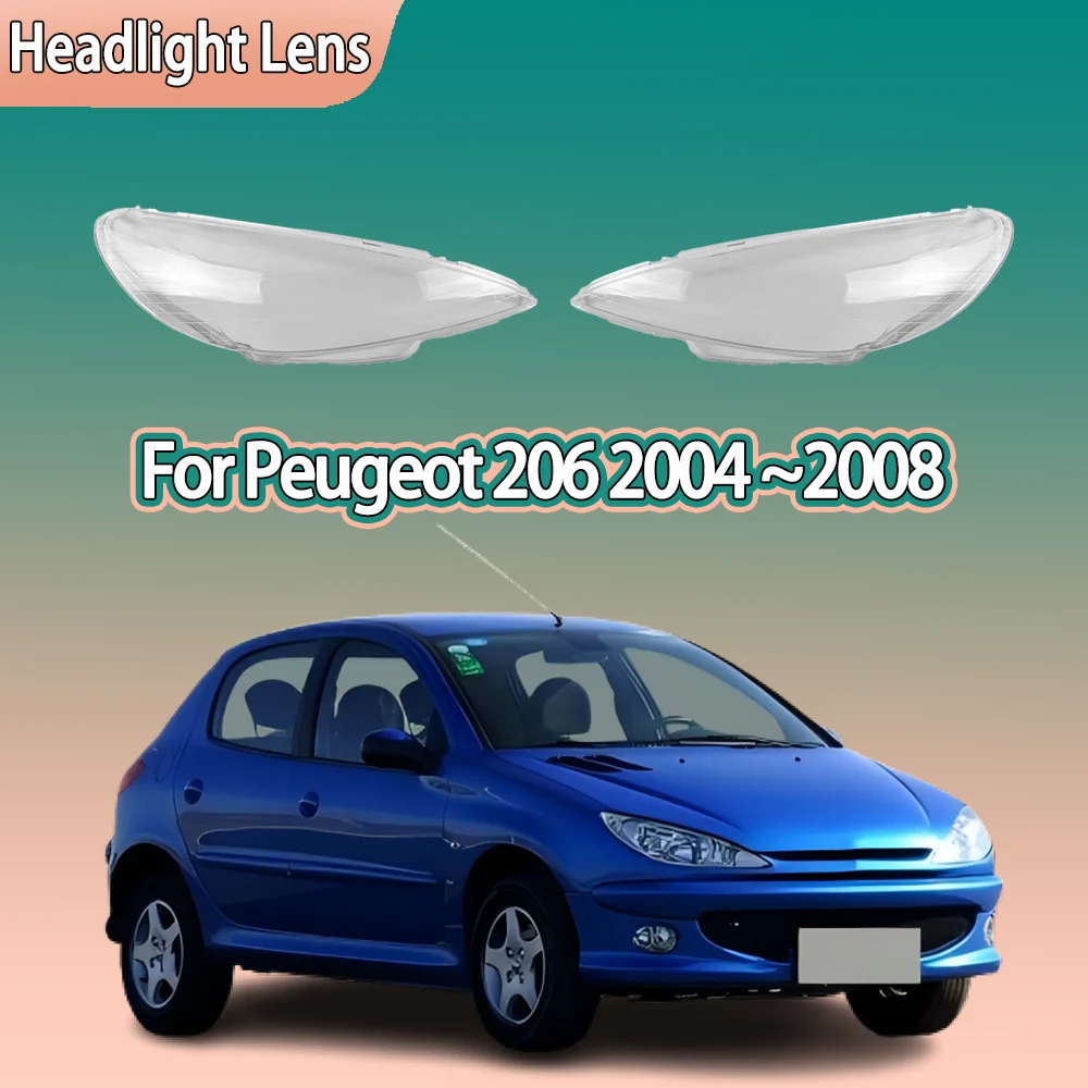 

Front Headlamp Cover Headlight Shell Lampshade Plexiglass Replace Original Lens For Peugeot 206 2004 2005 2006 2007 2008