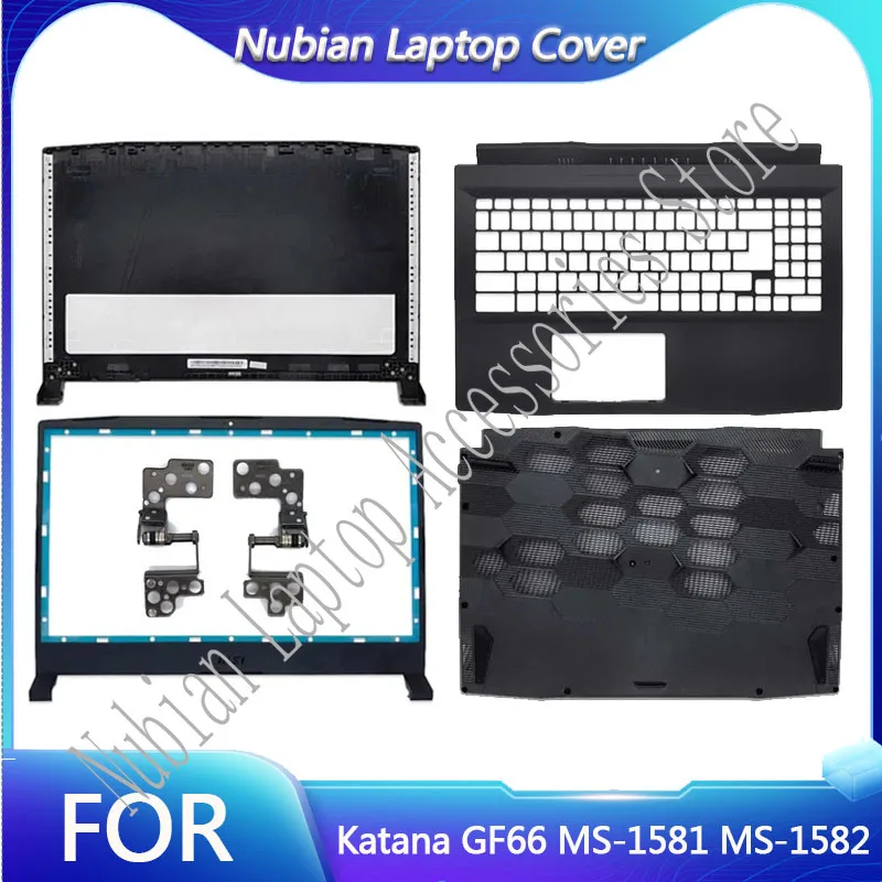 

New For Katana GF66 MS-1581 MS-1582 LCD Back Cover Front Bezel Hinges Palmrest Upper Top Cover Bottom Cover