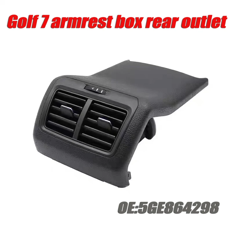 

Car Armrest Box Rear Centre Console Air Vent for Volkswagen Golf MK7 Part Number 5GE864298BZA2