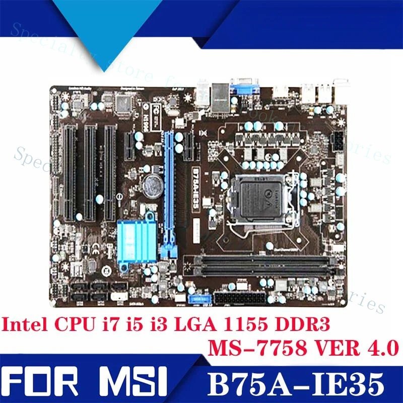 Placa-mãe A+ para MSI B75A-IE35 Intel CPU i7 i5 i3 LGA 1155 DDR3 MS-7758 VER 4.0