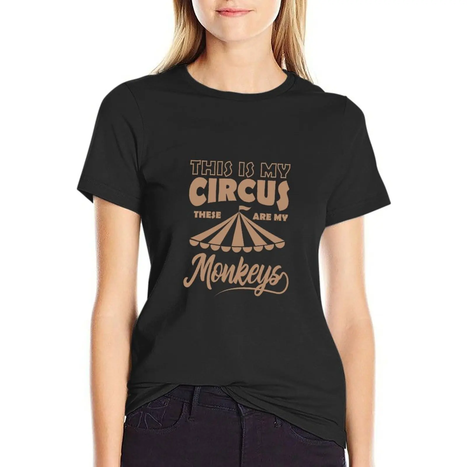 THIS IS MY CIRCUS THESE ARE MY MONKEYS Happy Classic Round Sticker T-Shirt summer top t shirt for Women